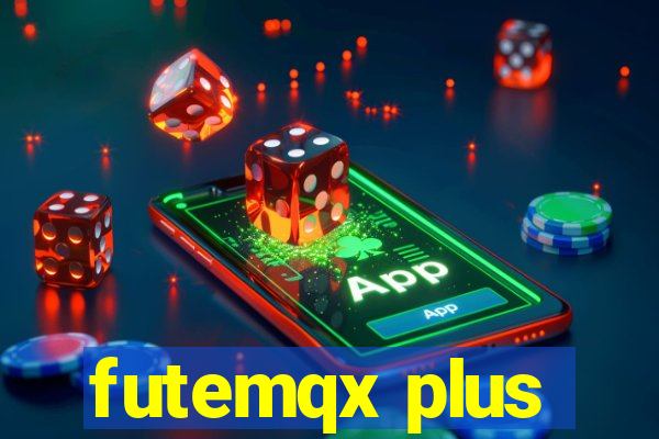 futemqx plus